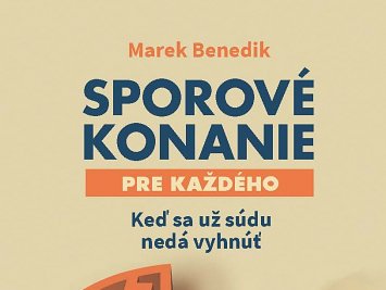AKTUÁLNA PUBLIKÁCIA: Sporové konanie pre každého - Keď sa už súdu nedá vyhnúť